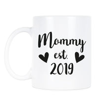 Mommy est 2019 Mug Mom Established 2019 Mug New Mother Mug