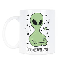 Give Me Some Space Aliens Coffee Mug Funny Alien Mug I Want To Believe