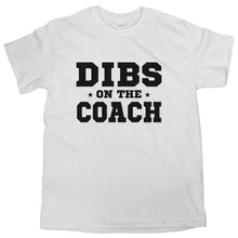 Dibs On The Coach Tshirt Dibs Coach Shirt Ive Got Dibs On The Coach Shirt