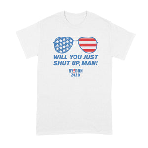 Will You Shut Up Man T Shirt Joe Biden Tshirt Byedon 2020 Shirt