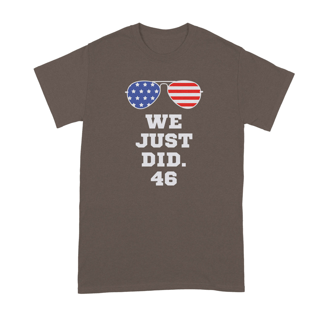 We Just Did 46 Shirt We Just Did Biden Shirt Joe Biden 46 Tshirt