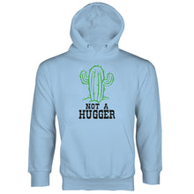 Not a Hugger Hoodie Not a Hugger Cactus Hoodie