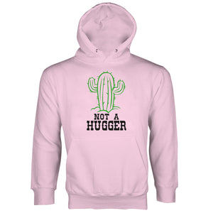 Not a Hugger Hoodie Not a Hugger Cactus Hoodie