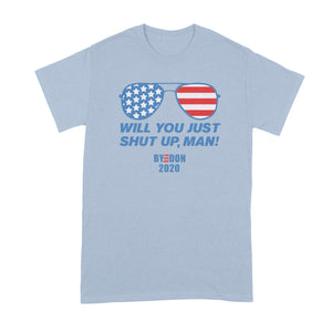 Will You Shut Up Man T Shirt Joe Biden Tshirt Byedon 2020 Shirt