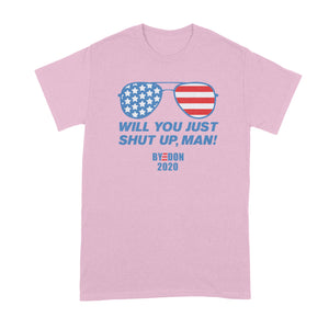 Will You Shut Up Man T Shirt Joe Biden Tshirt Byedon 2020 Shirt