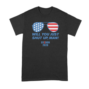 Will You Shut Up Man T Shirt Joe Biden Tshirt Byedon 2020 Shirt