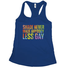 Shade Never Made Anybody Less Gay Tank Top Women LGBTQ Tank Womens