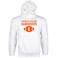 Baker Mayfield Dangerous Hoodie I Woke Up Feeling Dangerous Hoodie