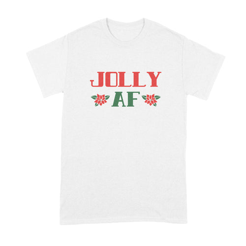 Jolly AF Shirt Jolly As F T Shirt Jolly Christmas Shirt