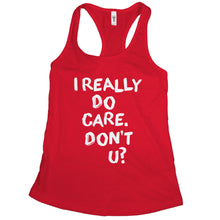I Really Care Dont U Tank Top Women I Really Care Do You Shirt