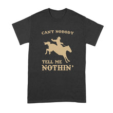 Old Town Road T Shirt Can't Nobody Tell Me Nothing Shirt