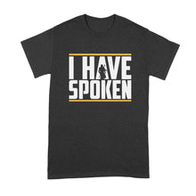 I Have Spoken Shirt Kuiil Shirt
