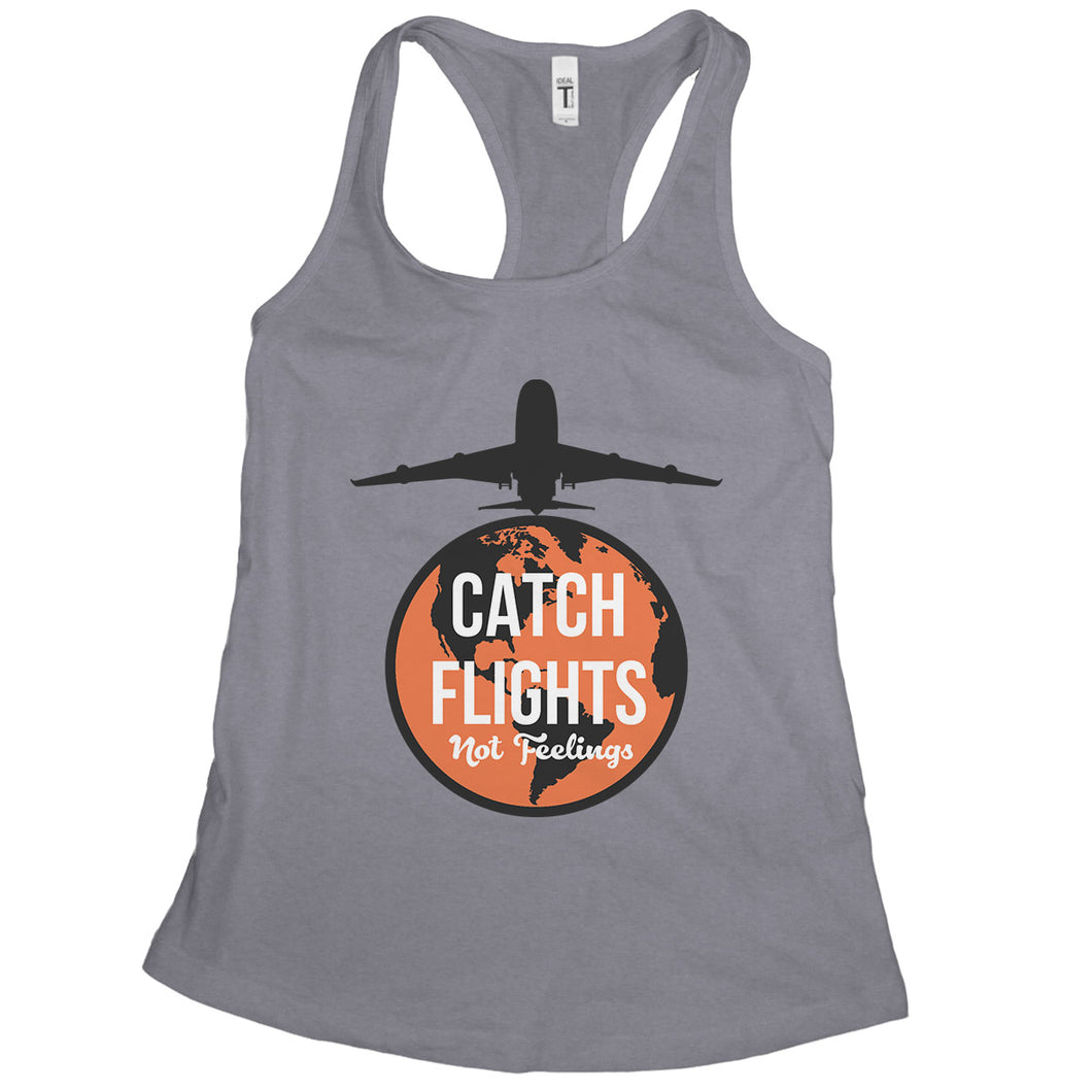 Catch Flights Not Feelings Tank World Traveler Tank Top Women