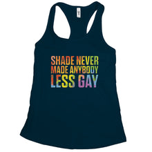 Shade Never Made Anybody Less Gay Tank Top Women LGBTQ Tank Womens