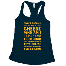 Sweet Dreams Are Made Of Cheese Tank Who Am I To Dis A Brie Funny Cheese Gifts