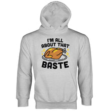 I’m All About That Baste Hoodie Funny Thanksgiving Hoodies