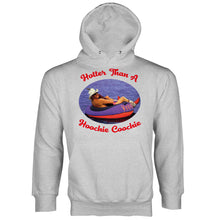Hoochie Coochie Hoodie Hotter Than a Hoochie Coochie Hoodie