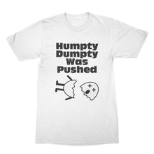 Humpty Dumpty Was Pushed Shirt Funny Humpty Dumpty T Shirt