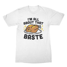 I’m All About That Baste T Shirt Funny Thanksgiving T Shirts