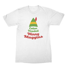 Cotton Headed Ninny Muggins Tshirt Elf Movie Shirt