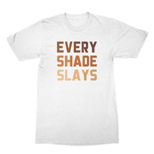 Every Shade Slays Shirt Melanin Goddess Shirt Flexin in My Complexion