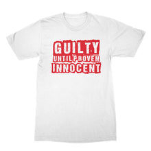 Guilty Until Proven Innocent T-Shirt Hood Life Shirt