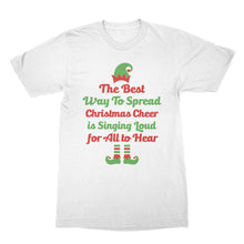 Singing Loud For All To Hear Shirt The Best Way To Spread Christmas Cheer Shirt