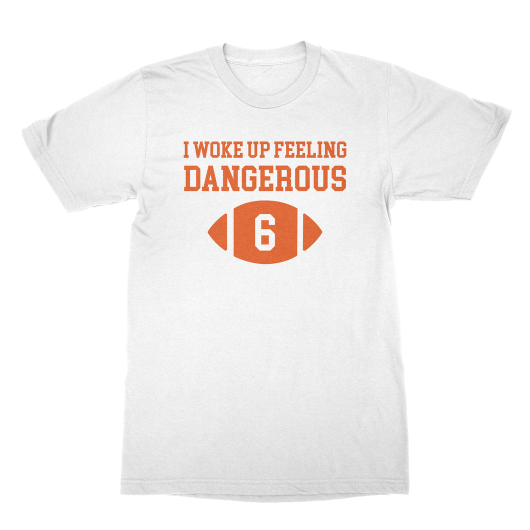 Baker Mayfield Dangerous Shirt I Woke Up Feeling Dangerous Shirt