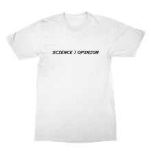 Science is Greater than Opinion Shirt Science Doesnt Care What You Believe Shirt