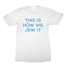 This Is How We Jew It Shirt Funny Hanukkah Shirts