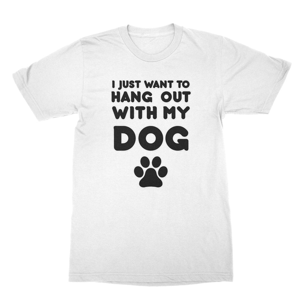 Cute Dog Lover Shirt I Just Wanna Hang With My Dog Shirt