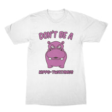 Dont be a Hippo Twatamus Shirt Hippotwatamus Shirt