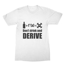 Dont Drink and Derive Shirt Funny Math Shirt