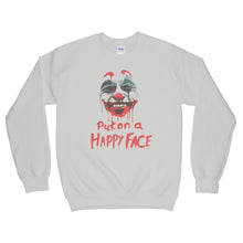 Joker Put on a Happy Face Joker Sweatshirt Joker Joaquin Sweatshirt