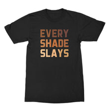 Every Shade Slays Shirt Melanin Goddess Shirt Flexin in My Complexion