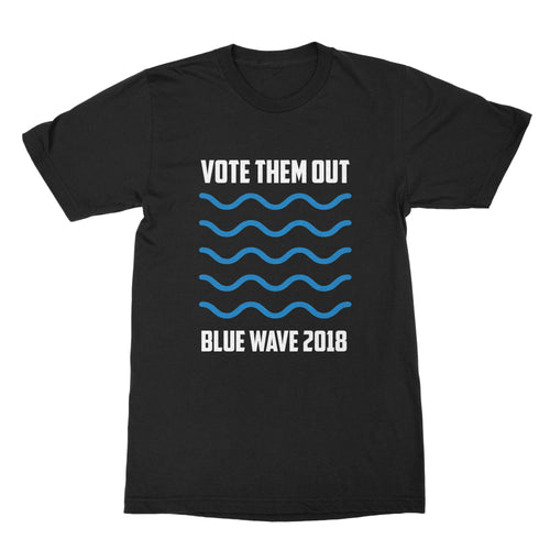 Blue Wave 2018 T Shirt Vote Them Out T Shirt