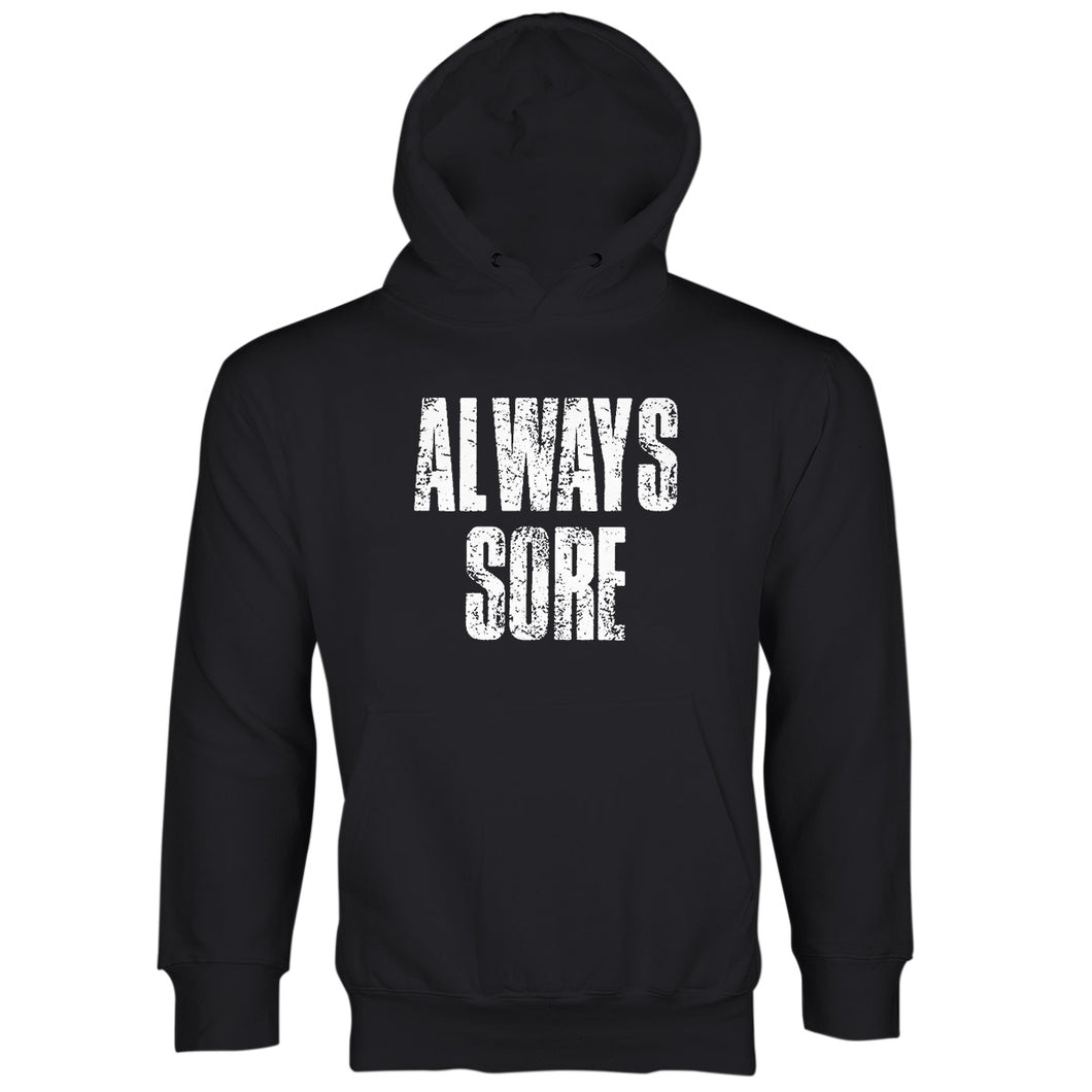 Always Sore Hoodie Funny Workout Hoodie Sore AF Hoodie