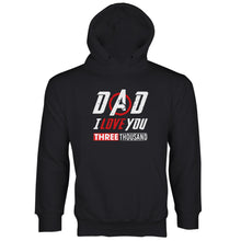 Dad I Love You 3000 Hoodie Dad I Love You Three Thousand Hoodie