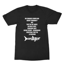 Do Sharks Complain About Mondays Shirt Funny Shark Shirt
