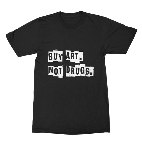 Buy Art Not Drugs Tshirt Shirt