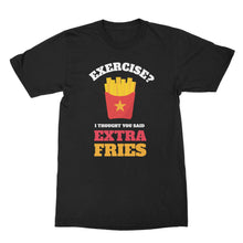 Exercise I Thought You Said Extra Fries Shirt Exercise Extra Fries Shirt