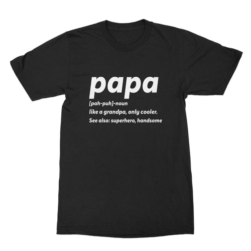 Papa Grandpa Shirt Papa Like A Grandpa Only Cooler Funny Grandfather Shirt