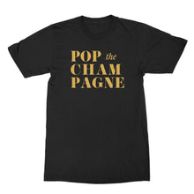 Pop the Champagne Tshirt New Years Eve Champagne T-Shirt Happy New Year Shirt