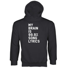 My Brain is 99% Song Lyrics Hoodie Brain Song Lyrics Hoodie
