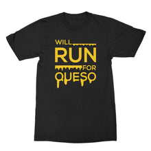 Will Run for Queso T Shirt Queso Shirt Cheese Lover Tshirt