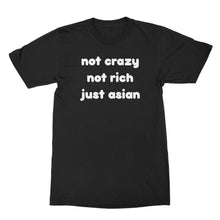 Not Crazy Not Rich Just Asian Shirt Funny Asian T Shirts