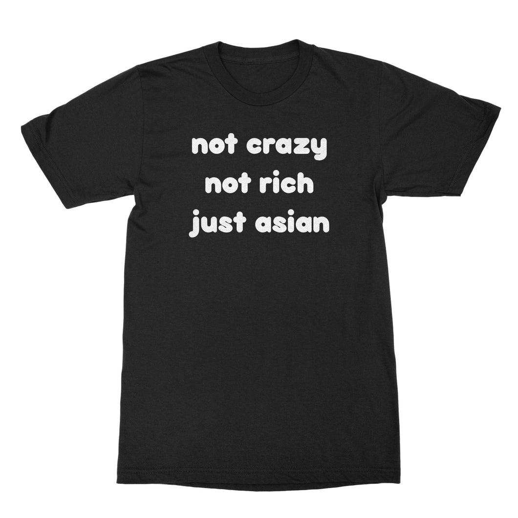 Not Crazy Not Rich Just Asian Shirt Funny Asian T Shirts