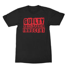 Guilty Until Proven Innocent T-Shirt Hood Life Shirt