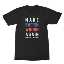 Make Racism Wrong Again Shirt Trump is a Racist T Shirt Anti Racism Tshirt