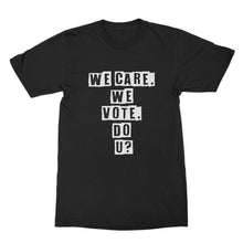 We Care We Vote Do U Shirt Vote Blue Tshirt Democrat Tshirt